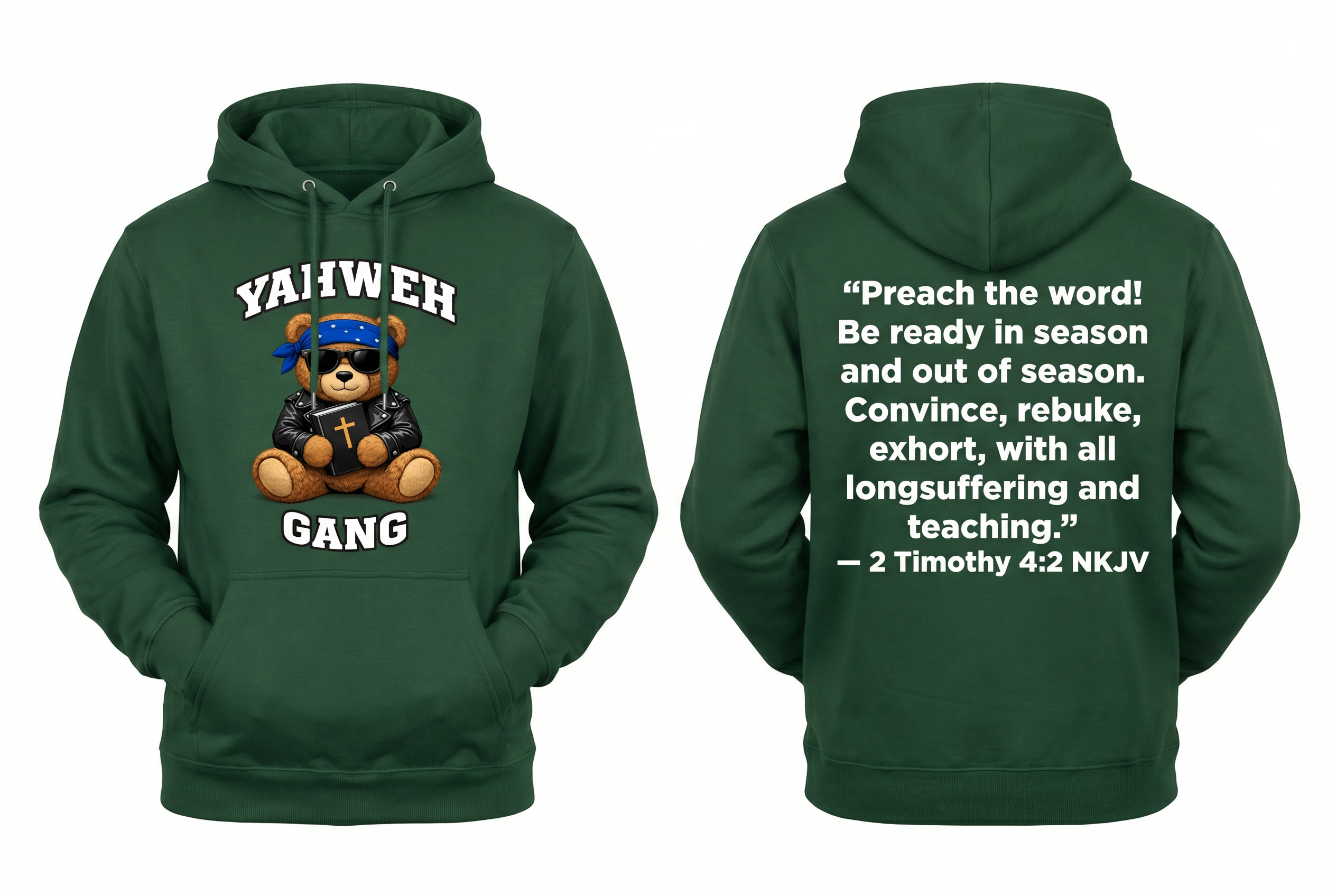 Forest Green Hoodie — 2 Tim 4:2